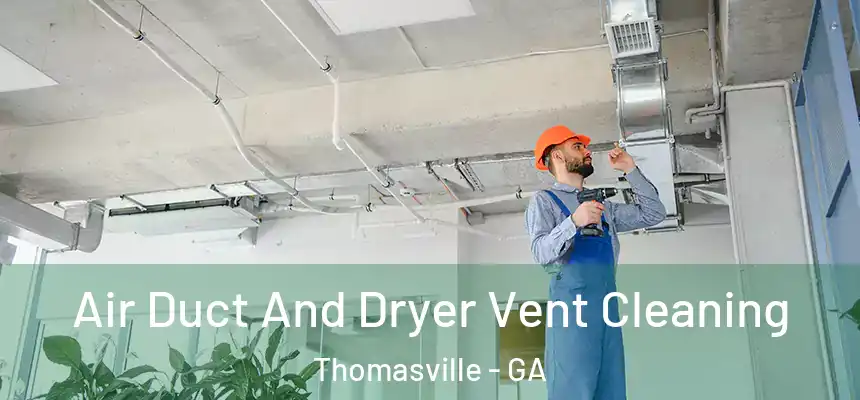  Air Duct And Dryer Vent Cleaning Thomasville - GA