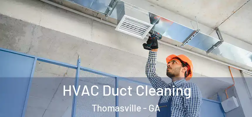  HVAC Duct Cleaning Thomasville - GA
